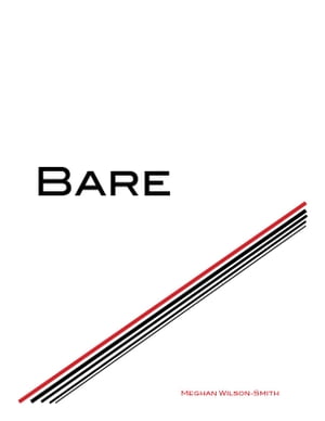 Bare【電子書籍】[ Meghan Wilson-Smith ]