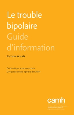 Le trouble bipolaire Guide d'information【電