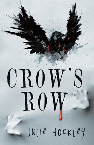 Crow’S Row【電子書籍】[ Julie Hockley ]