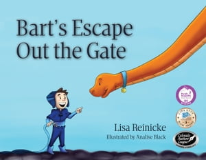 Bart's Escape Out the Gate【電子書籍】[ Lisa Reinicke ]