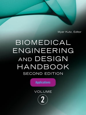 Biomedical Engineering and Design Handbook, Volume 2