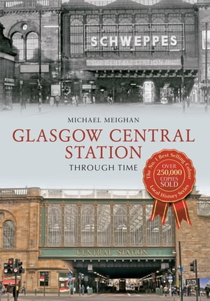 Glasgow Central Station Through Time