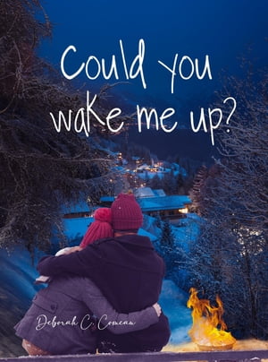 Could You Wake Me Up?【電子書籍】[ Deborah C Comeau ]