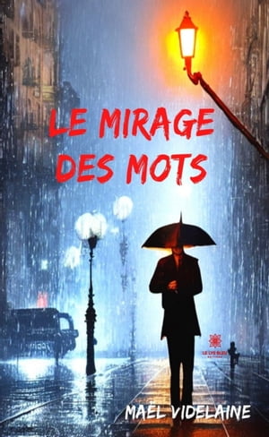 Le mirage des mots【電子書籍】[ Ma?l Videlaine ]