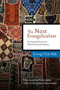 The Next Evangelicalism Freeing the Church from Western Cultural Captivity【電子書籍】 Soong-Chan Rah