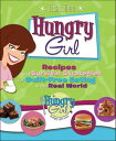 Hungry Girl Recipes and Survival Strategies for Guilt-Free Eating in the Real Wo...