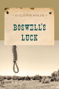 Boswell's Luck【電子書籍】[ G. Clifton Wisler ]