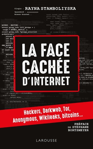 La face cach?e d'internet : hackers, dark net...【電子書籍】[ Rayna Stamboliyska ]