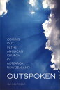 Outspoken Coming Out in the Anglican Church of Aotearoa