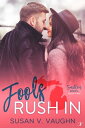 Fools Rush In【電子書籍】 Susan V. Vaughn