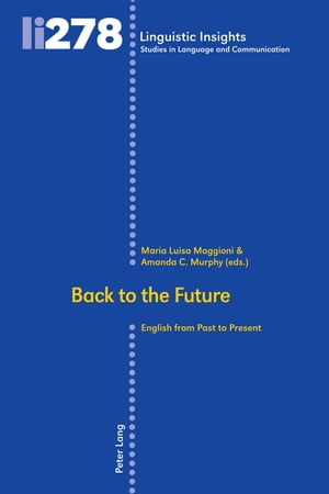 Back to the Future English from Past to PresentŻҽҡ[ Maurizio Gotti ]
