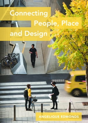 Connecting People, Place and DesignŻҽҡ[ Angelique Edmonds ]