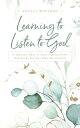 Learning to Listen to God: A Journey That is Never Quite Fully Achieved An Any Day Devotional