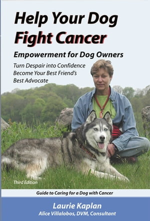 Help Your Dog Fight Cancer: Empowerment for Dog Owners