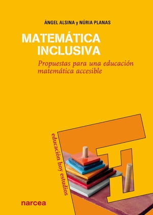 Mat?matica inclusiva Propuestas para una educaci?n matem?tica accesible