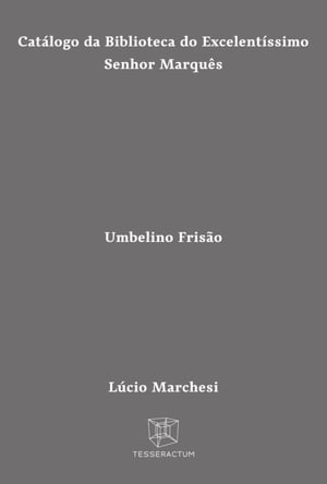 ŷKoboŻҽҥȥ㤨Cat?logo da Biblioteca do Excelent?ssimo Senhor Marqu?s Umbelino Fris?oŻҽҡ[ L?cio Marchesi (pseud. - Marco Lucchesi ]פβǤʤ400ߤˤʤޤ