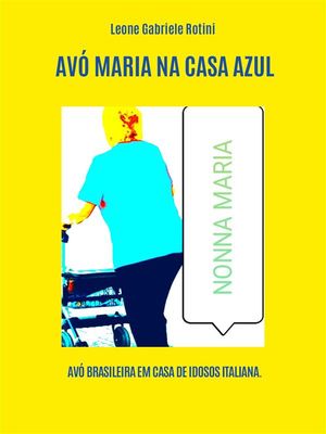 Avó Maria Na Casa Azul