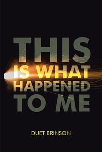 This Is What Happened to Me【電子書籍】[ Duet Brinson ]