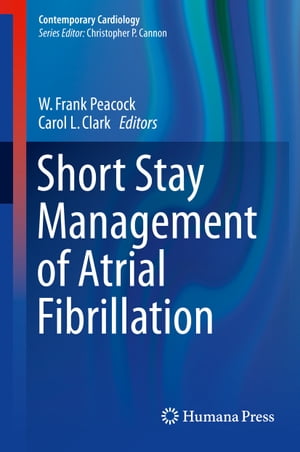 Short Stay Management of Atrial Fibrillation【電子書籍】