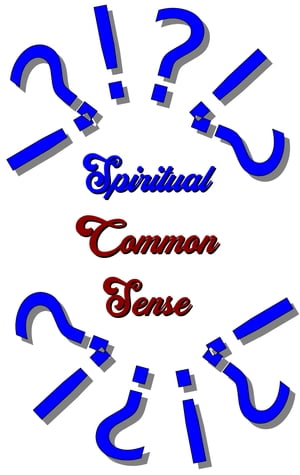 Spiritual Common Sense