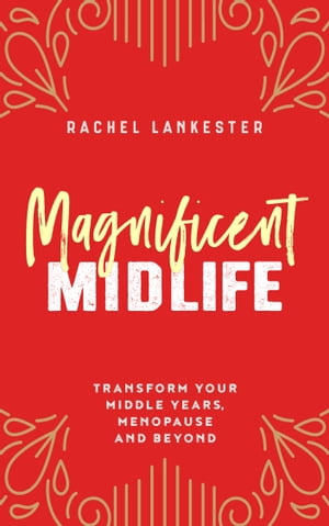 Magnificent Midlife