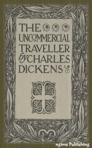 The Uncommercial Traveller (Illustrated + Audiobook Download Link + Active TOC)