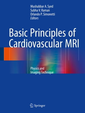 Basic Principles of Cardiovascular MRI Physics and Imaging TechniquesŻҽҡ