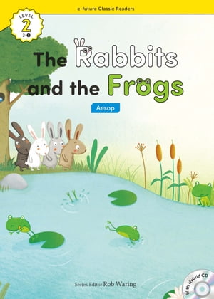 Classic Readers 2-03 The Rabbits and the Frogs