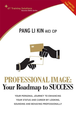 STTS: Professional Image-Your Road Map to Success Your professional journey to enhancing your status and career by looking, sounding and behaving professionally