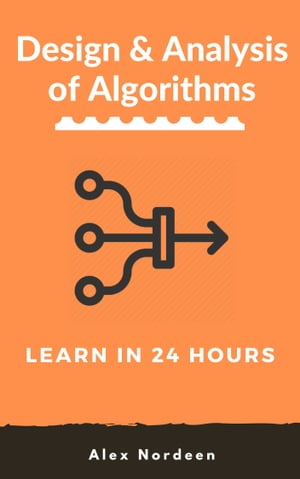 Learn Design and Analysis of Algorithms in 24 Hours