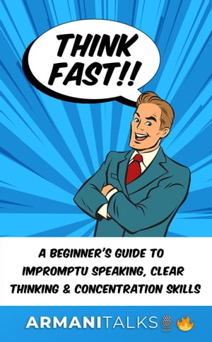 Think Fast!! A Beginner’s Guide to Impromptu S