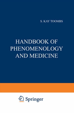 Handbook of Phenomenology and Medicine