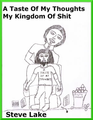 A Taste Of My Thoughts My Kingdom Of Shit