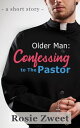 ŷKoboŻҽҥȥ㤨Older Man: Confessing to the PastorŻҽҡ[ Rosie Zweet ]פβǤʤ399ߤˤʤޤ