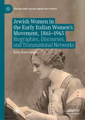 Jewish Women in the Early Italian Women’s Movement, 1861–1945