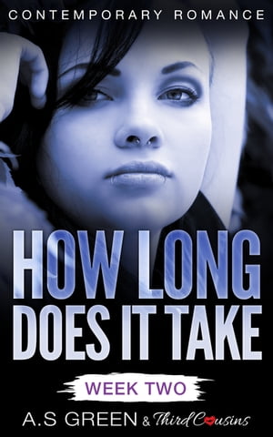 How Long Does It Take - Week Two (Contemporary Romance)