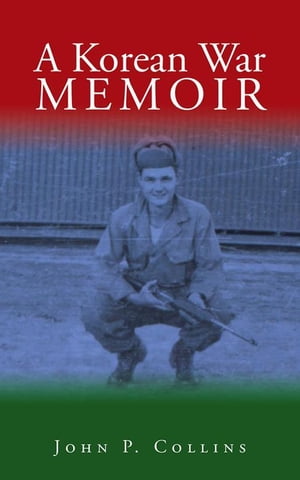 A Korean War Memoir