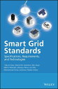 Smart Grid Standards Specifications, Requirements, and Technologies【電子書籍】[ Takur...