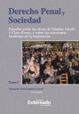 Derecho Penal y Sociedad. Estudios sobre las obras de G?nther Jakobs y Claus Roxin, y sobre las estructuras modernas de la imputaci?n. Tomo 1