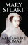 Mary Stuart Queen of ScotsŻҽҡ[ Alexandre Dumas ]