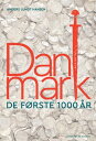 Danmark: De f rste 1000 r【電子書籍】 Anders Lundt Hansen