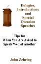 ŷKoboŻҽҥȥ㤨Eulogies, Introductions and Special Occasion Speeches: Tips for When You Are Asked to Speak Well of AnotherŻҽҡ[ John Zehring ]פβǤʤ129ߤˤʤޤ