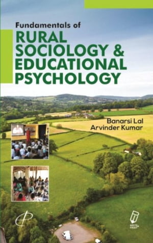 Fundamentals of Rural Sociology and Educational Psychology【電子書籍】 Banarasi Lal