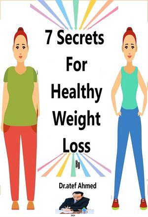 7 Secrets for Healthy Weight Loss