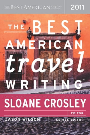 The Best American Travel Writing 2011 The Best American SeriesŻҽҡ[ ...