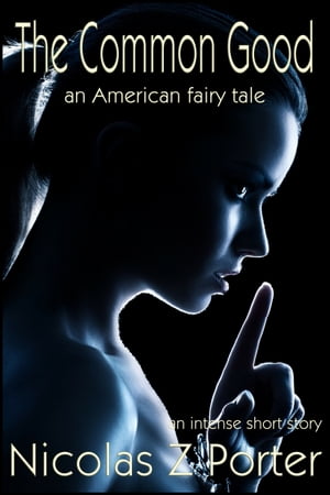 The Common Good: An American Fairy Tale【電子