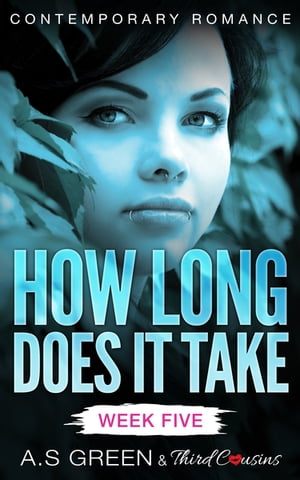 How Long Does It Take - Week Five (Contemporary Romance)