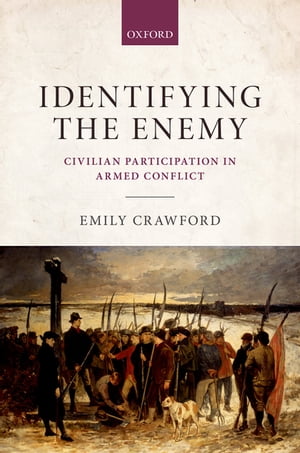 Identifying the Enemy Civilian Participation in Armed Conflict