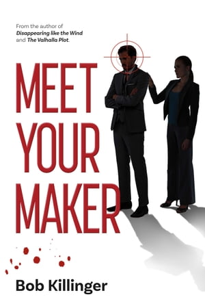 Meet Your Maker【電子書籍】 Bob Killinger