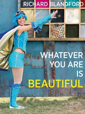 Whatever You Are Is Beautiful【電子書籍】[